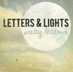 Letters And Lights : Pretty Letdown